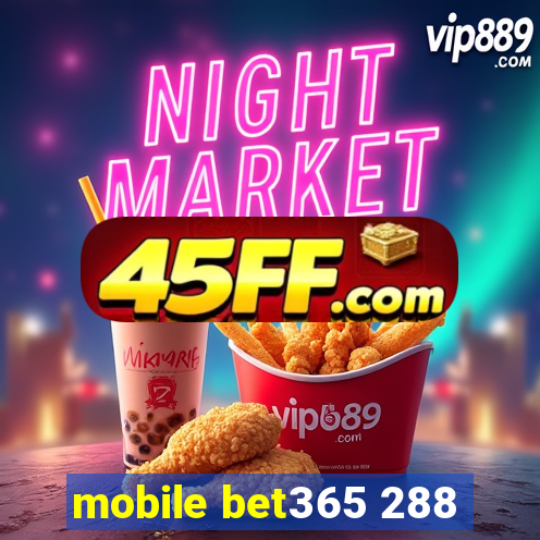 mobile bet365 288